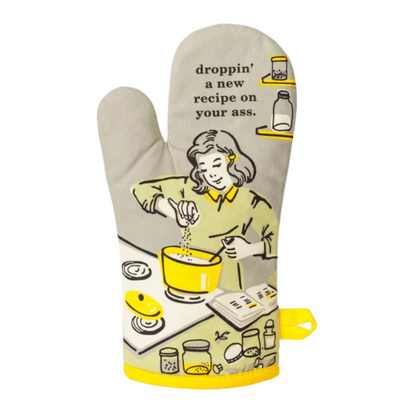 "Droppin' A New Recipe On Your Ass" Oven Mitt
