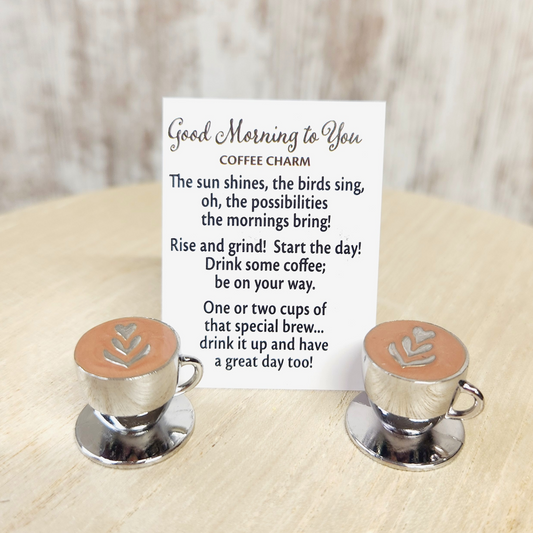 Good Morning To You Coffee Charms