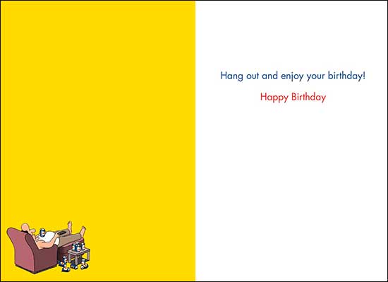 Birthday Card: Hang out and enjoy your birthday!