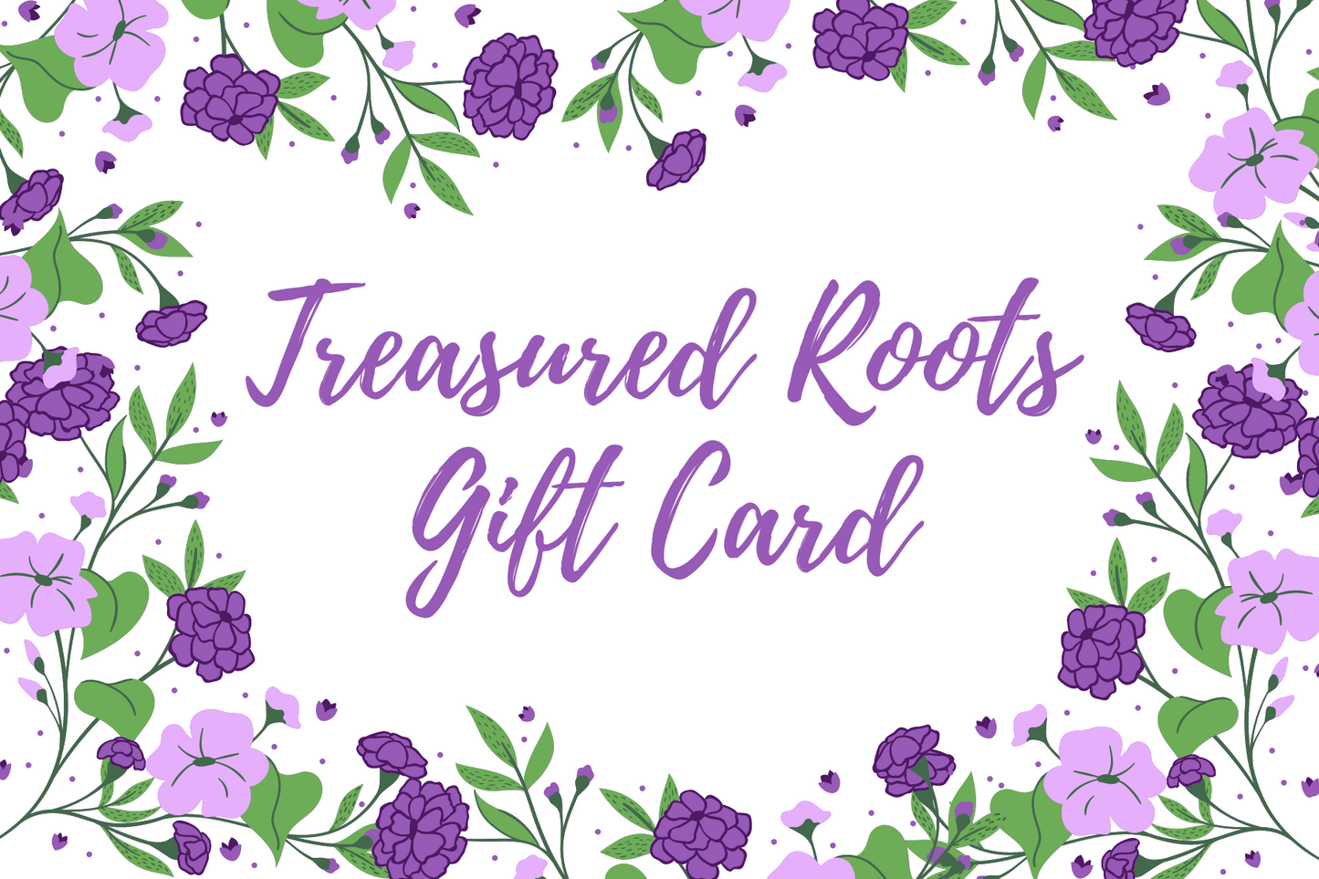 Treasured Roots Physical Gift Card